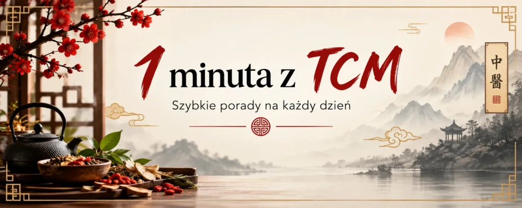 Szybkie codzienne porady z Chińskiej Medycyny na każdą dolegliwość